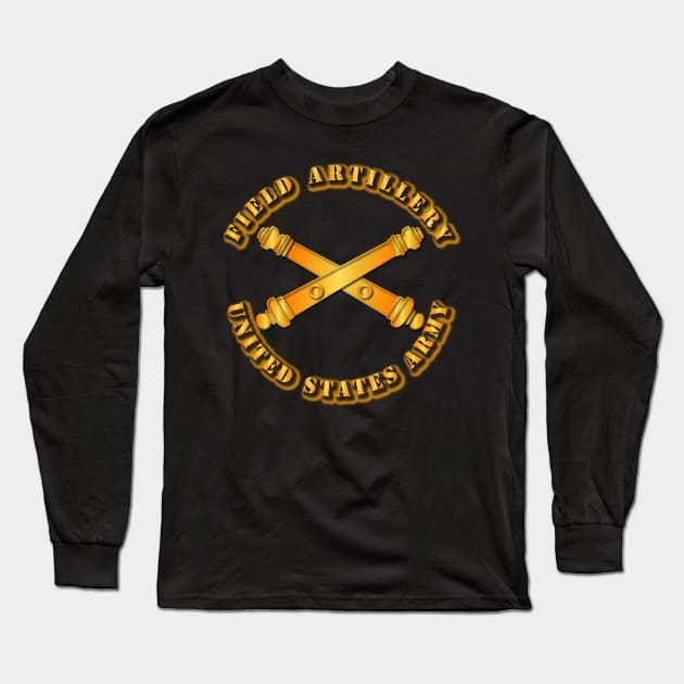 Army - Field Artillery Long Sleeve T-Shirt by twix123844